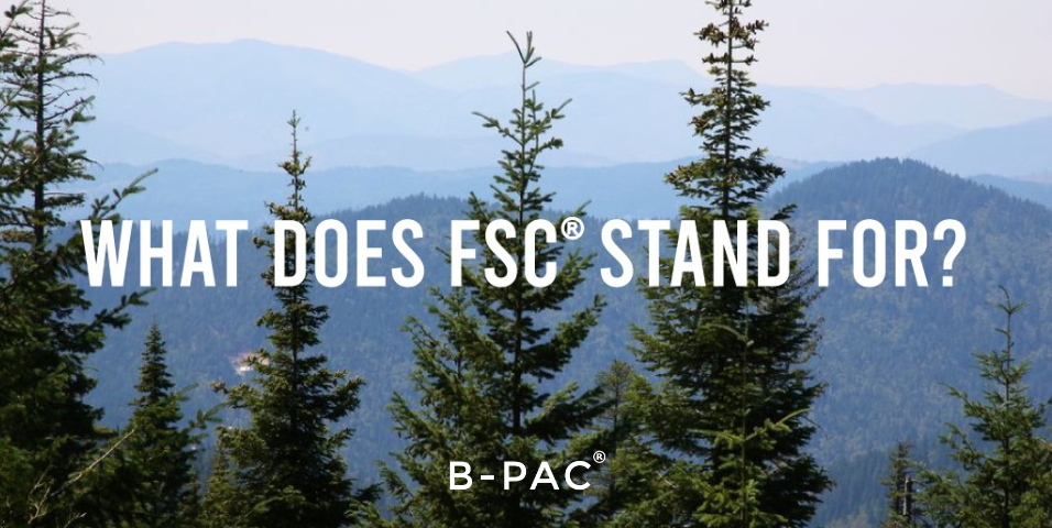 BPAC The Packaging People: What Is FSC? – B-PAC